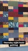 Basic Quilting Workshop: Every Thursday Evening